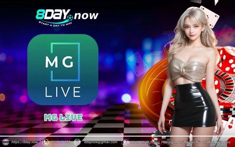 MG LIVE 8Day - Sảnh chơi casino trực tuyến đẳng cấp đại gia